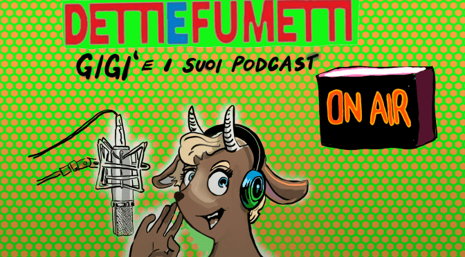 FahrenheiT 451- IL PODCAST       DI DDD DILETTI DAL DIVANO -La rubrica di Gabriella Grifo’ PER DETTI E FUMETTI