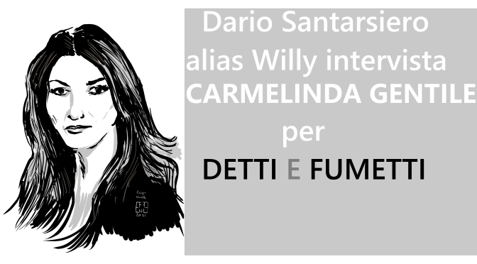 Dario Santarsiero Alias Willy intervista Carmelinda Gentile