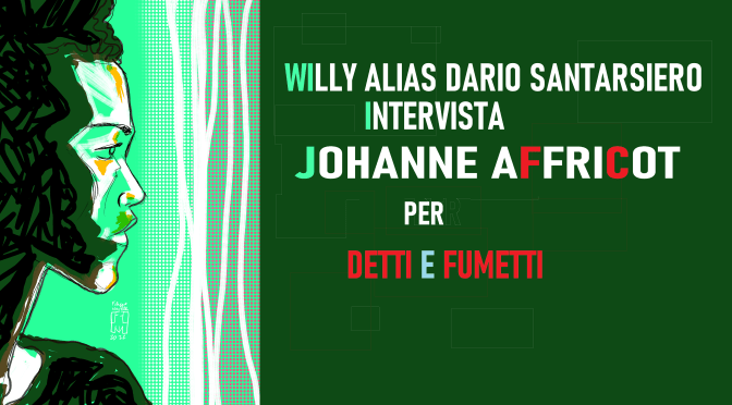 Willy alias Dario Santarsiero intervista Johanne Affricot, Direttrice Artistica Spazio Griot