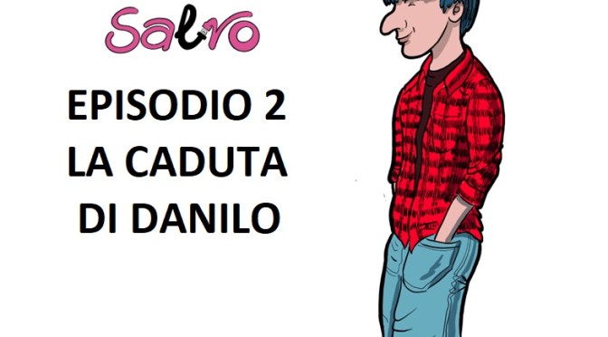 SALVO Episodio 2: Le Cadute e ..i tuffi
