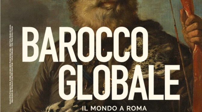 La mostra BAROCCO GLOBALE – la nuova mostra alle Scuderie del Quirinale